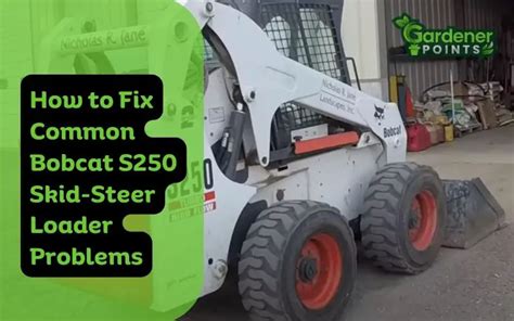 bobcat skid steer s250 troubleshooting